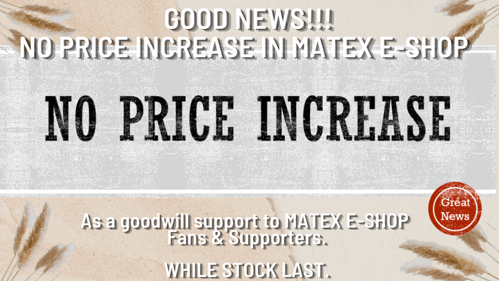 Good News – No Price Increase to Matex E-Shop